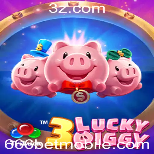 3LUCKYPIGGY: Um Mergulho no Universo do Jogo com 666bet