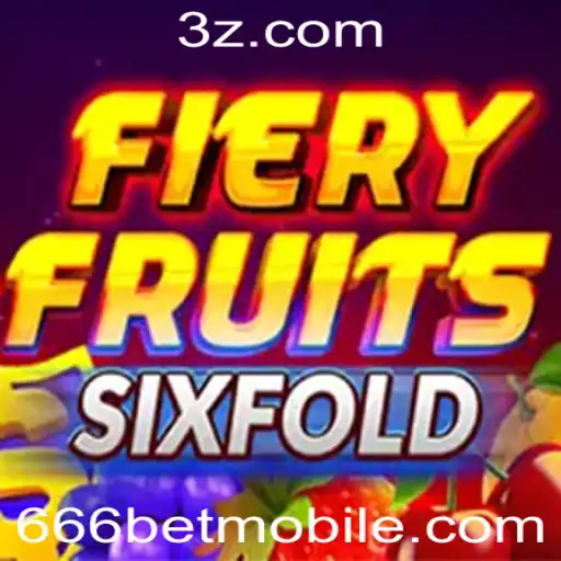 Explorando FieryFruitsSixFold: Um Guia Completo para o Novo Fenômeno de 666bet