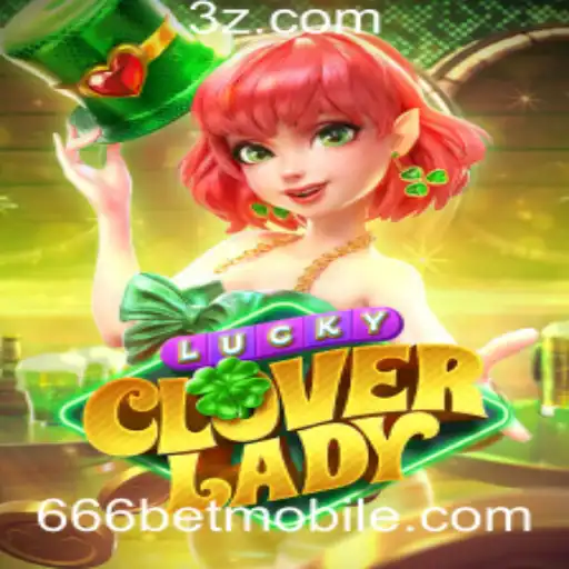 Desvendando o Mundo de LuckyCloverLady e a Chave 666bet
